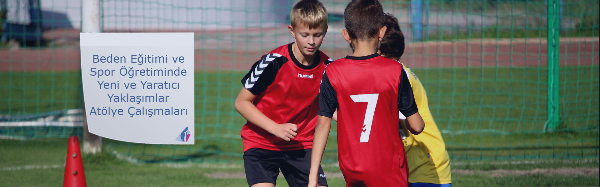 Beden Eğitimi ve Spor Öğretiminde Yeni ve Yaratıcı Yaklaşımlar Çalıştayı